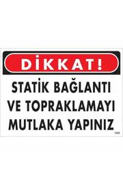 Ethab Ti̇caret Di̇kkat Stati̇k Bağlantı Ve Topraklamayı Mutlaka Yapınız Uyarı Levhası 25X35 Kod1323