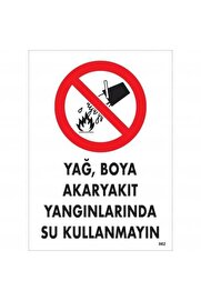Ethab Ti̇caret Yağ Boya Akaryakıt Yağlarında Su Kullanmayın Uyarı Levhası 25X35 Kod862