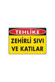 Ethab Ticaret Zehirli Katı Ve Sıvılar Uyarı Levhası 25X35 Kod 780