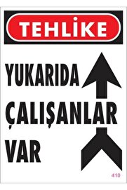 Ethab Ti̇caret Yukarıda Çalışanlar Var Uyarı Levhası 25X35 Kod 410