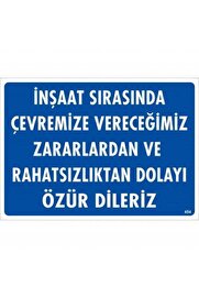 Ethab Ti̇caret İnşaat Sırasında Verdi̇ği̇mi̇z Zararlardan Uyarı Levhası 25X35 Kod454