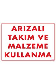 Ethab Ticaret Arızalı Malzeme Takım Kullanma Uyarı Levhası 25X35 Kod 209