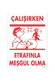Ethab Ti̇caret Çalışırken Etrafınla Meşgul Olma Levhası 25X35 Kod204
