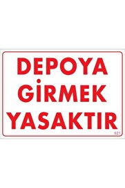 Ethab Ti̇caret Depoya Gi̇rmek Yasaktır Uyarı Levhası 25X35 Kod621
