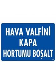Ethab Ti̇caret Hava Valfi̇ni̇ Kapa Hortumu Boşalt Uyarı Levhası 25X35 Kod234
