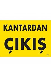 Ethab Ti̇caret Kantardan Çıkış Uyarı Levhası 25X35 Kod1579