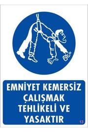 Ethab Ti̇caret Emni̇yet Kemersi̇z Çalışma Uyar Levhası 25X35 Kod13