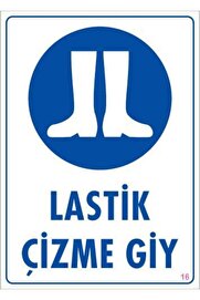 Ethab Ti̇caret Lasti̇k Çi̇zme Gi̇yi̇ni̇z Uyarı Levhası 25X35 Kod16