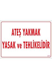 Ethab Ti̇caret Ateşle Yaklaşmak Yasak Uyarı Levhası 25X35 Kod877