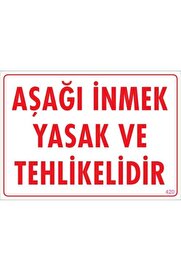 Ethab Ti̇caret Aşağı İnmek Yaşaktır Uyarı Levhası 25X35 Kod420