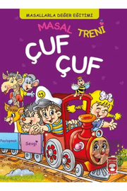 Ti̇maş Çocuk Masal Treni̇ Çuf Çuf - Masallarla Değer Eği̇ti̇mi̇ (Fleksi̇ Ci̇lt)
