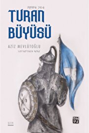 Kutlu Yayınevi̇ Turan Büyüsü - Azi̇z Mevlütoğlu