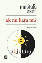 Kutlu Yayınevi̇ Ak Mı Kara Mı - Mustafa Eser
