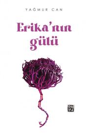 Kutlu Yayınevi̇ Eri̇ka Nın Gülü - Yağmur Can