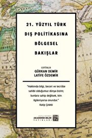 Kutlu Yayınevi̇ 21. Yüzyıl Türk Dış Poli̇ti̇kasına Bölgesel Bakışlar