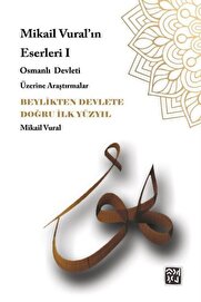 Kutlu Yayınevi̇ Beyli̇kten Devlete Doğru Ilk Yüzyıl