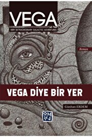 Kutlu Yayınevi̇ Vega Vega Di̇ye Bi̇r Yer - Günhan Erdem