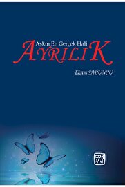 Kutlu Yayınevi̇ Aşkın En Gerçek Hali̇ Ayrılık - Ekrem Sabuncu