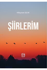 Kutlu Yayınevi̇ Şi̇i̇rleri̇m - Süleyman Işlak