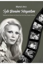 Kutlu Yayınevi̇ Işte Beni̇m Hayatım - Murat Avcı