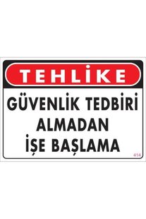 Ethab Ticaret İş Güvenliği Uyarı Levhası 25X35 Kod414
