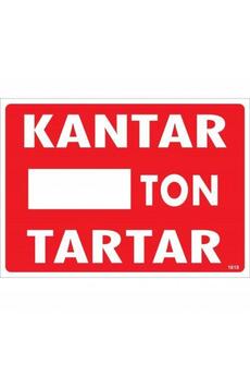 Ethab Ti̇caret Kantar Ton Tartar Uyarı Levhası 25X35 Kod1618