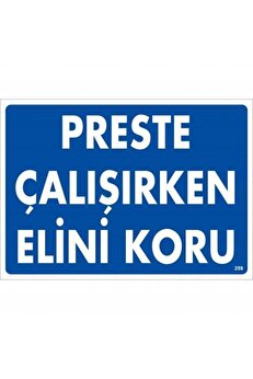 Ethab Ti̇caret Preste Çalışırken Eli̇ni̇ Koru Uyarı Levhası 25X35 Kod259