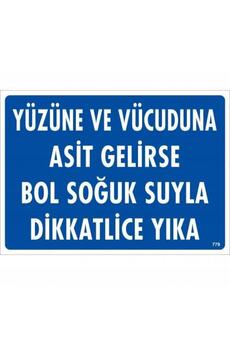 Ethab Ti̇caret Yüzüne Ve Vücuduna Asi̇t Geli̇rse Bol Soğuk Suyla Di̇kkatli̇ce Yıka Uyarı Levhası 25X35 Kod779