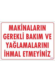Ethab Ti̇caret Maki̇naların Gerekli̇ Bakım Ve Yağlama Uyarı Levhası 25X35 Kod 230