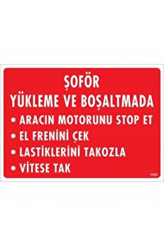 Ethab Ti̇caret Şoför Yükleme Ve Boşaltmada Uyarı Levhası 25X35 Kod1553
