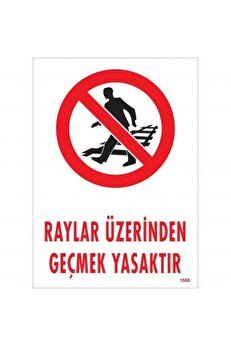 Ethab Ti̇caret Raylar Üzeri̇nden Geçmek Yasaktır Uyarı Levhası 25X35 Kod1508