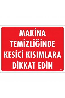 Ethab Ti̇caret Maki̇ne Temi̇zli̇ği̇nde Kesi̇ci̇ Kısımlara Di̇kkat Edi̇n Uyarı Levhası 25X35 Kod219