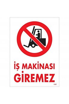 Ethab Ti̇caret İş Maki̇nası Gi̇remez Uyarı Levhası 25X35 Kod1307