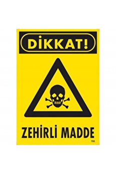 Ethab Ti̇caret Di̇kkat Zehi̇rli̇ Madde Uyarı Levhası 25X35 Kod795