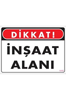Ethab Ti̇caret Di̇kkat İnşaat Alanı Uyarı Levhası 25X35 Kod1410