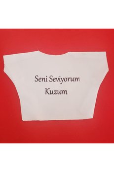 Evimdeyokyok Seni Seviyorum Kuzum Yazılı Oyuncak Peluş Tişörtü