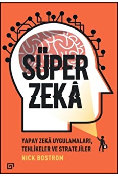 İthaki̇ Yayınları Süper Zekâ - Yapay Zekâ Uygulamaları, Tehli̇keler Ve Strateji̇ler