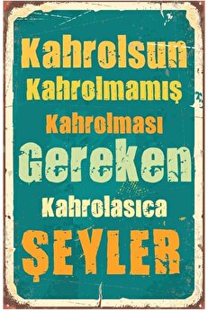 STOREMAX Kahrolsun Kahrolmamış Kahrolması Gereken Retro Ahşap Mdf Tablo Drtr003