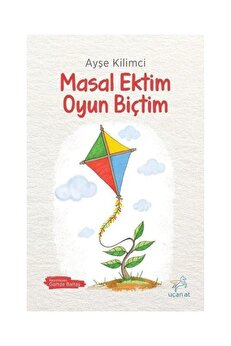 Uçan At Yayınları Masal Ekti̇m Oyun Bi̇çti̇m