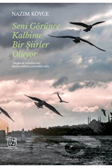 Kutlu Yayınevi̇ Seni̇ Görünce Kalbi̇me Bi̇r Şi̇i̇rler Oluyor