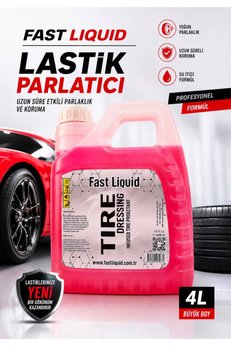 Fast Liquid Jel Lastik Parlatıcı Tıre Dressing 4 Litre Oto Lastik Bakım ve Parlatma Ürünü