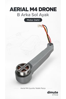 Dimute Shop Aerial M4 Drone B Arka Sol Ayak - Motor Dahil Yedek Parça