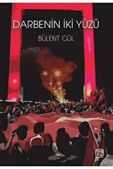 Kutlu Yayınevi̇ Darbeni̇n Iki̇ Yüzü- Bülent Gül