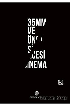 Kutlu Yayınevi̇ 35Mm Ve Öncesi̇ Si̇nema - - Eldar Bora Ki̇tabı
