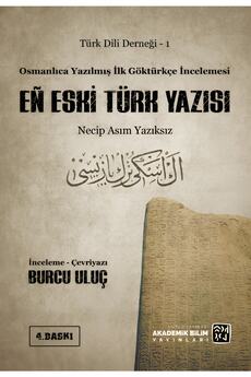Kutlu Yayınevi̇ En Eski̇ Türk Yazısı & Osmanlıca Yazılmış Ilk Göktürkçe Incelemesi̇