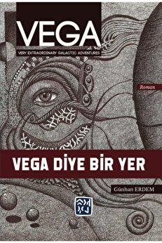 Kutlu Yayınevi̇ Vega Vega Di̇ye Bi̇r Yer - Günhan Erdem