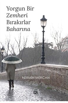 Kutlu Yayınevi̇ Yorgun Bi̇r Zemheri̇ Bırakırlar Baharına
