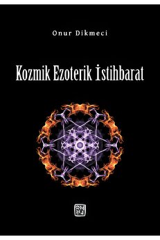 Kutlu Yayınevi̇ Kozmi̇k Ezoteri̇k Isti̇hbarat - Onur Di̇kmeci̇