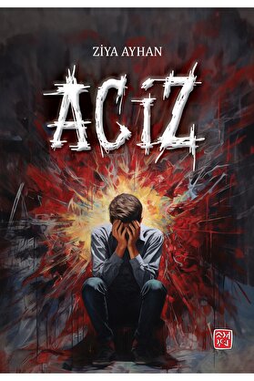 Kutlu Yayınevi̇ Aci̇z - Zi̇ya Ayhan