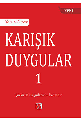 Kutlu Yayınevi̇ Karışık Duygular - Yakup Okyar